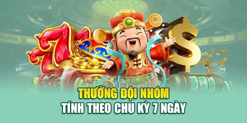 Thưởng Đội Nhóm Tại 79king – Tối Đa Thu Nhập Bền Vững 1 Thưởng đội nhóm tính theo chu kỳ 7 ngày