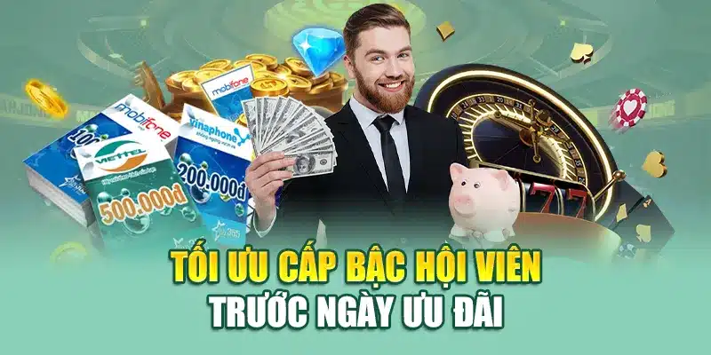 Tối ưu cấp bậc hội viên trước ngày ưu đãi