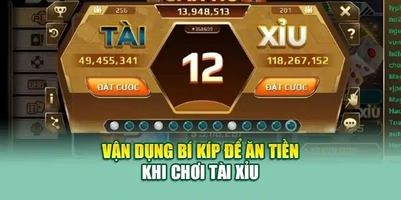 Tài Xỉu – Cuộc Chơi Cân Não Giữa May Mắn Và Chiến Thuật 3 Vận dụng bí kíp để ăn tiền khi chơi tài xỉu