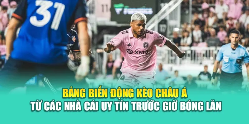 Soi Kèo Bóng Đá Toronto FC II Vs Inter Miami CF II Từ coreunion.ru.com 2 Bảng biến động kèo châu Á từ các nhà cái uy tín trước giờ bóng lăn