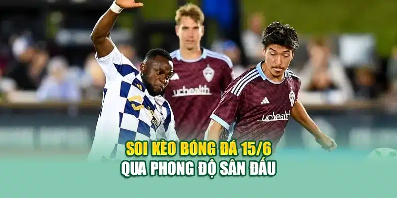 Soi Kèo Bóng Đá Colorado Rapids VS Orlando City MLS Tại coreunion.ru.com 2 Soi kèo bóng đá 15/6 qua phong độ sân đấu